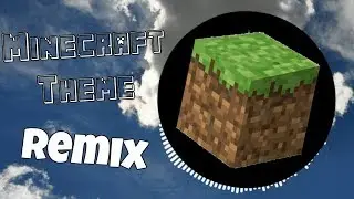Minecraft theme Remix