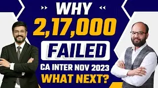 Why 2,17,000 failed in CA Inter May 2024 Exams | What Next? | How to Pass CA Inter Sep 2024 Exams