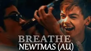 Newtmas (AU) - Breathe