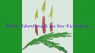 Kleine Adventsmusik aus Neu-Eichenberg 2021