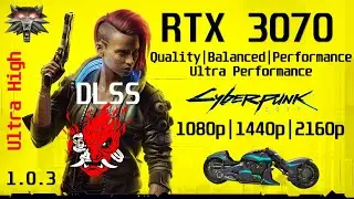 Cyberpunk 2077 | RTX 3070 | DLSS All Modes | 1080p/1440p/2160p | Ultra Settings