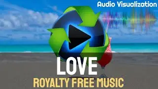Love | Royalty Free Music | Copyright Free Music | Audio Spectrum Visualization