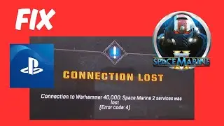 How to Fix Warhammer 40k Space Marine 2 'Connection Lost' Error on PS5 & PS4