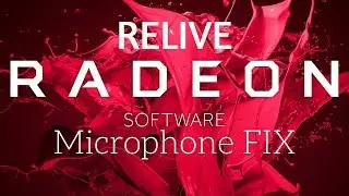 Radeon Relive Detects Microphone, but no audio (FIX) Setting Up Mic