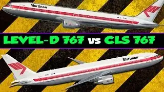 FSX HD Level-d 767 vs CLS 767 Review