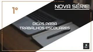 Vídeo Inaugural da serie  de Trabalhos que te mandam fazer na escola mas não te ensinam como