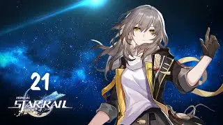 HONKAI STAR RAIL | Part 21