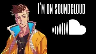 I'm on soundcloud 🔥