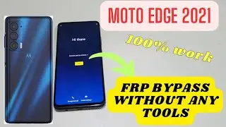 Moto Edge 2021 Frp Bypass Without Pc New And Final Mathod