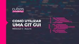 Como utilizar uma Git GUI [Módulo 4 - Aula 6]