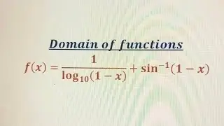 || Domain of functions || Sum of Logarithmic function and inverse trigonometric function ||