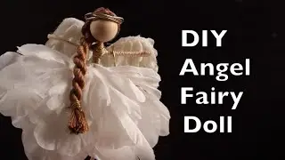 DIY Angel Fairy Doll | How To Make An Angel Fairy Doll Tutorial