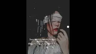 Sorry mom😥🤧quotes WhatsApp status