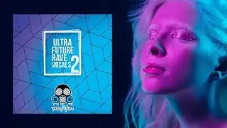 Ultra Future Rave Vocals 2