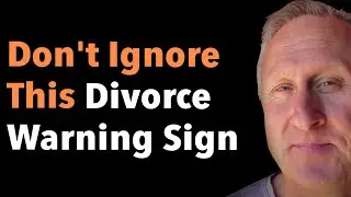 Don't Ignore This Divorce Warning Sign