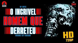 O Incrível Homem Que Derreteu 1977 Dublado 720p WF Filmes