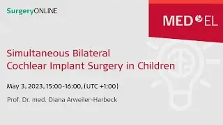 Simultaneous Bilateral Cochlear Implant Surgery in Children