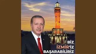 Biz İzmir'iz Başarabiliriz