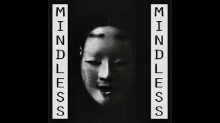 MINDLESS