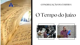 O Tempo do Juízo - IGREJA APOSTÓLICA