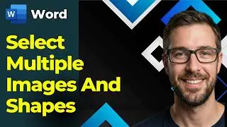 How To Select Multiple Image And Shape In Microsoft word [2026]