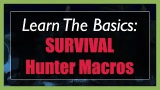 7.3.5 Survival Hunter Macros [WOW Legion] - Focus, Mouseover,  Modifier