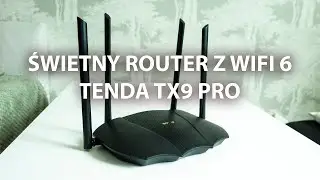 💡 Tenda TX9 Pro – świetny router z WiFi 6 w dobrej cenie 💡