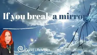 If you break a mirror
