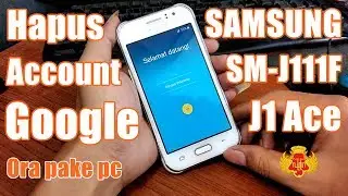 SAMSUNG J1 ACE Hapus account google