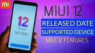 Miui 12 Global Stable Update Release date leak in India\Supported Device List/ Miui 12 Features