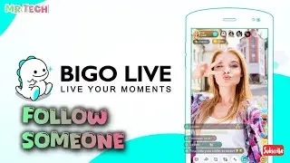 How to Follow Someone in BIGO Live Application 