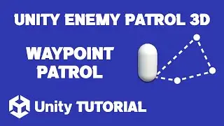 Unity Enemy Patrol 3D Tutorial | Unity3D Enemy Patrol System | Patrol Enemy Unity 3D