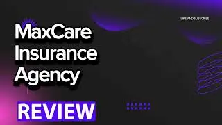 MaxCare Insurance Agency review, pros and cons, legit, quote update 2024