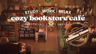 Cozy Bookstore Café 📚 Café Ambience Chatter + Smooth Jazz Piano Music 1 Hour Loop 🎧 Study Work Aid