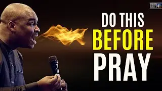 PLEASE BEFORE YOU PRAY LEARN THESE TWO POWERFUL SECRETS FIRST | APOSTLE JOSHUA SELMAN