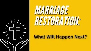 Marriage Restoration: What Happens Next? | Trusting God When Nothing Seems to Change