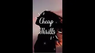 Cheap Thrills - Sia (Ft.Sean Paul)