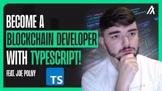 Become a Blockchain developer with TypeScript | Full Beginner Course - Feat. Joe Polny