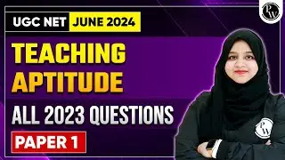 UGC NET June 2024: UGC NET Paper 1 2024 - Teaching Aptitude 2023 Previous Year Questions Explanation