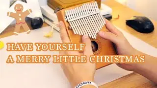 Have Yourself a Merry Little Christmas - Kalimba cover