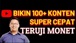 CARA BUAT 100+ KONTEN VIDEO YOUTUBE SUPER MUDAH DAN AUTO CUAN
