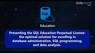 Get Lifelong Access to SQL Education with UnifyCloud India's Perpetual Licenses