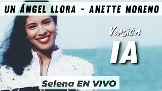 Un Ángel Llora, En Vivo - Selena I.A. #inteligenciaartificial