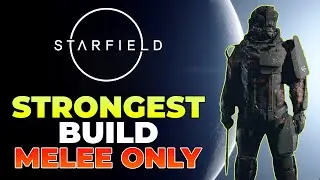 The STRONGEST Starfield Build ONLY MELEE Guide