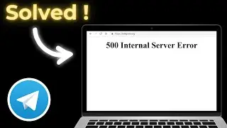 how to fix internal server error in telegram desktop