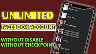 Create Unlimited Facebook Account Without Disabled | Unlimited Facebook Account Kaise Banaye