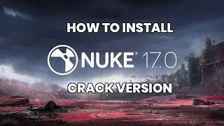 How to install and crack nuke studio 17