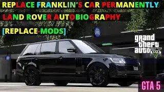 Replace Franklin's Car permanently with Land Rover SV Autobiography |GTA 5 | Hindi | REPLACE MOD|