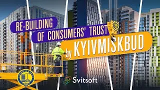 Re-building of consumers' trust in the real estate market of Ukraine by Kyivmiskbud