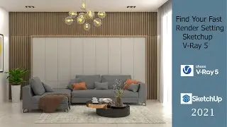 Interior Rendering Settings in Sketchup 2021 & Vray 5 Tutorial #07
